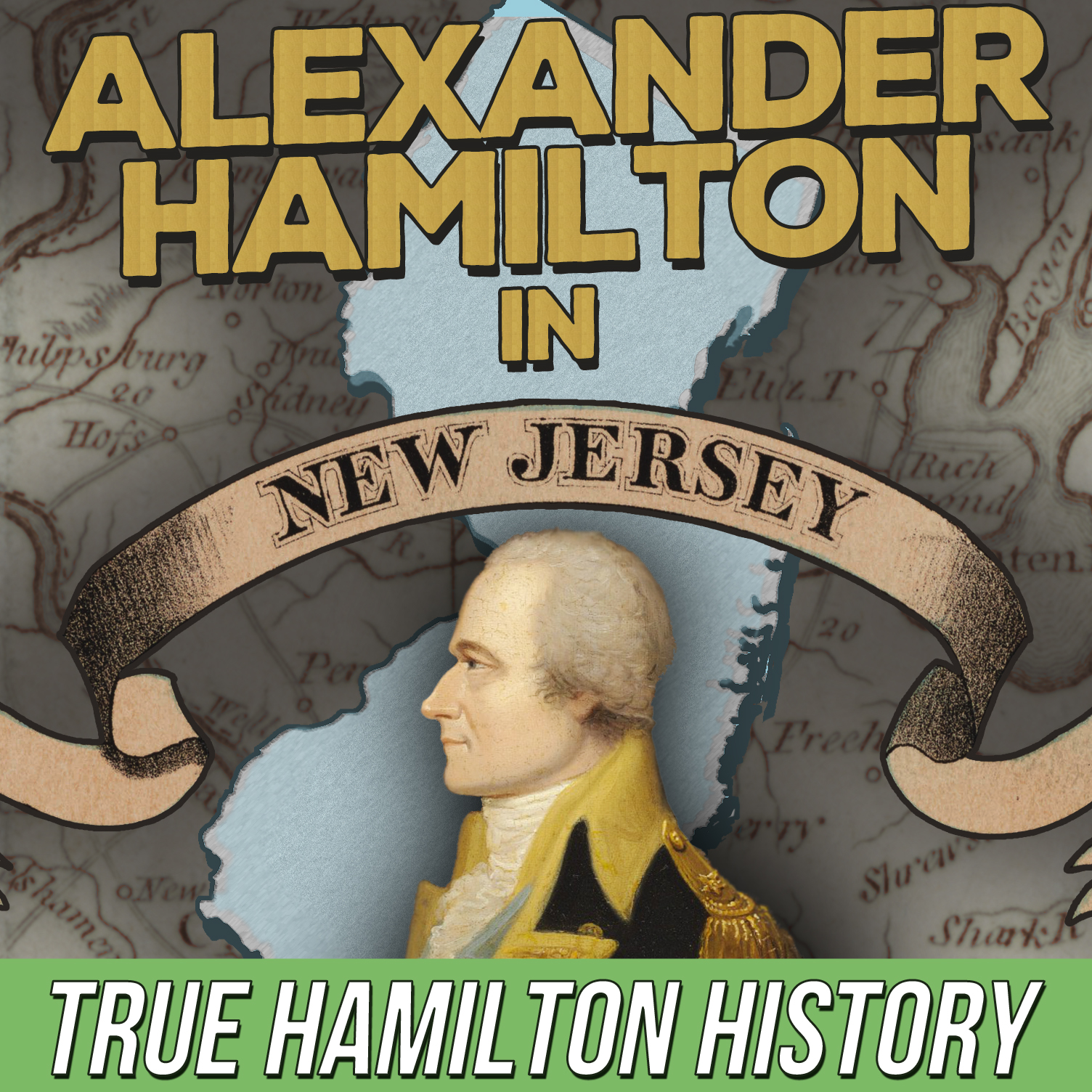 Tons of crucial Alexander Hamilton history played out in New Jersey. Broadway won't tell you—but I will!